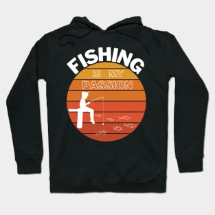 Fishing Is My Passion Hoodie